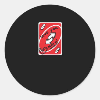 Reverse Card Love You More Funny Playful Style  Classic Round Sticker