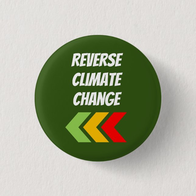 "Reverse Climate Change" 3 Cm Round Badge (Front)