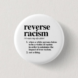 Reverse Racism Definition 3 Cm Round Badge