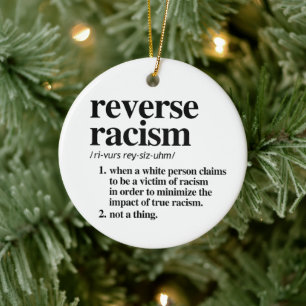 Reverse Racism Definition Ceramic Ornament