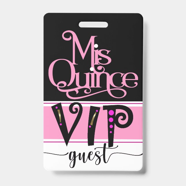 Revised Mis Quince VIP Badge - See Back ID Badge (Front)