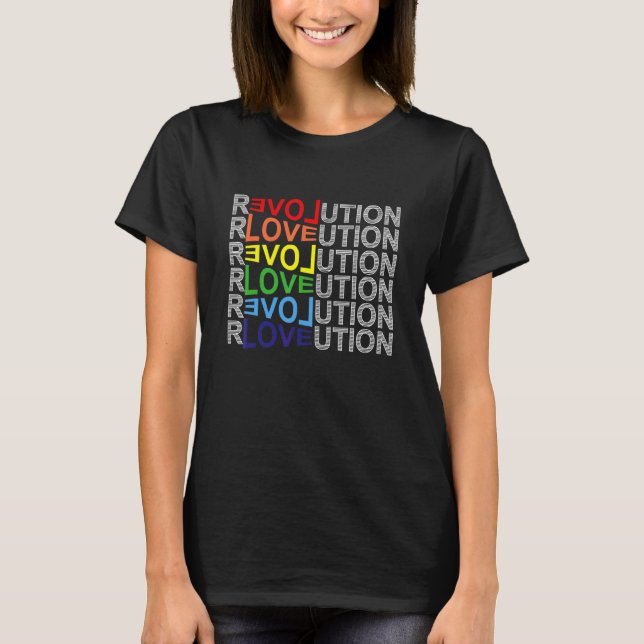 Revolution Love Colourful Upheaval Freedom Revolt  T-Shirt (Front)