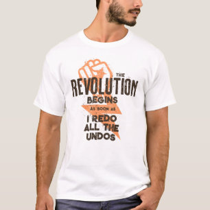 Revolution Redo Undos Funny T-Shirt
