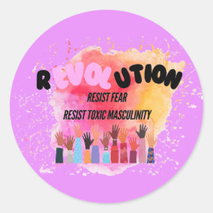 Revolution Resist Fear Toxic Masculinity Classic Round Sticker