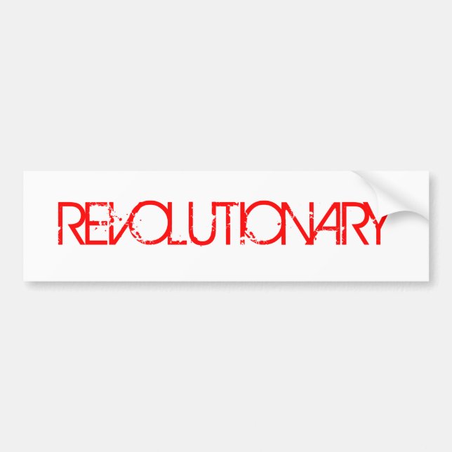 REVOLUTIONARY BUMPER STICKER (Front)