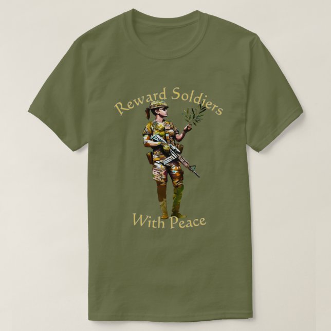 Reward Soldiers With Peace 002 T-Shirt (Design Front)