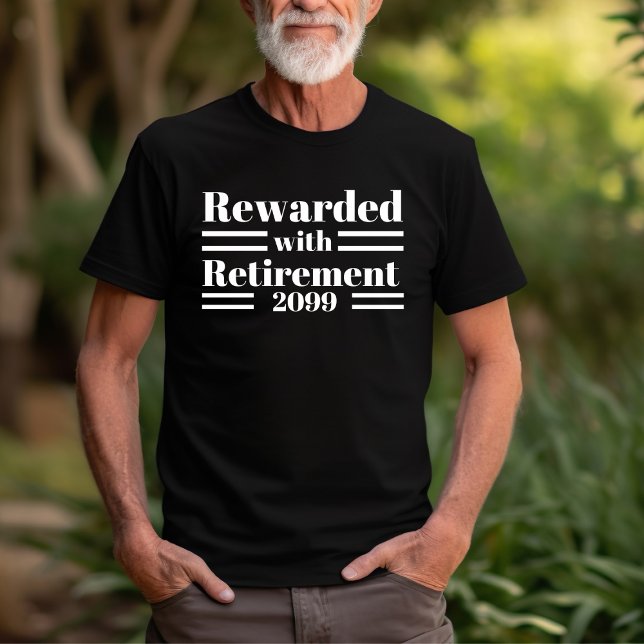 Rewarded with Retirement Year Modern Simple Gift T-Shirt (Creator Uploaded)