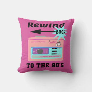 Rewind Back to the 80's Cushion