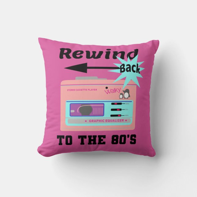 Rewind Back to the 80's Cushion (Front)