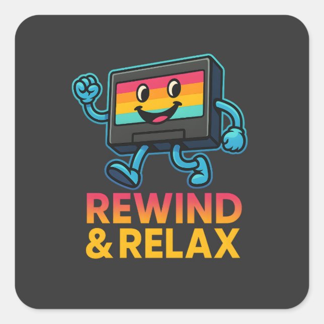 Rewind & Relax – Retro VHS Vibes Square Sticker (Front)