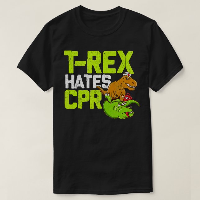 Rex Hates CPR Funny Doctor Nurse Dinosaur  T-Shirt (Design Front)