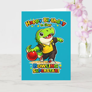 Rexy the T-Rex Bowling Superstar   Birthday Card
