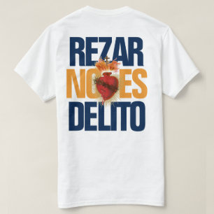 REZAR NO ES DELITO T-Shirt