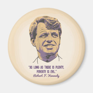 RFK - Poverty Is Evil Magnet