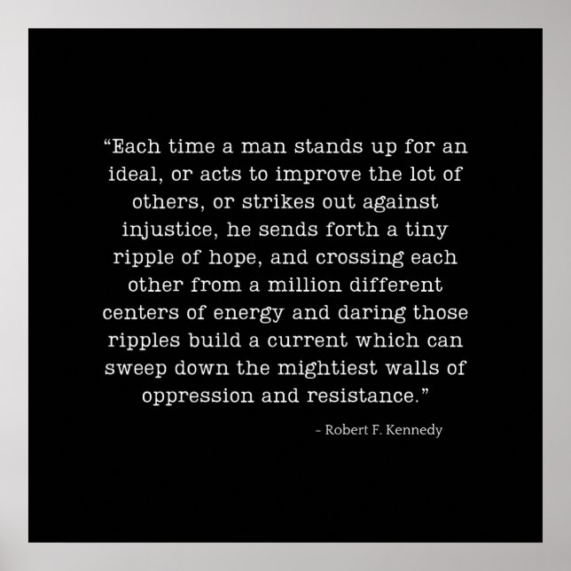 RFK Ripple of Hope Quote  Poster (Front)