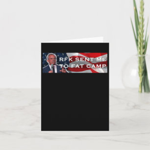 Rfk Sent Me To Fat Camp  Card