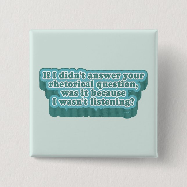 Rhetorical Questions Funny Grammar 15 Cm Square Badge (Front)