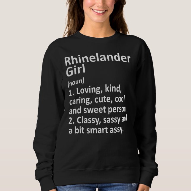Rhinelander Girl Wi Wisconsin Funny City Home Root Sweatshirt (Front)