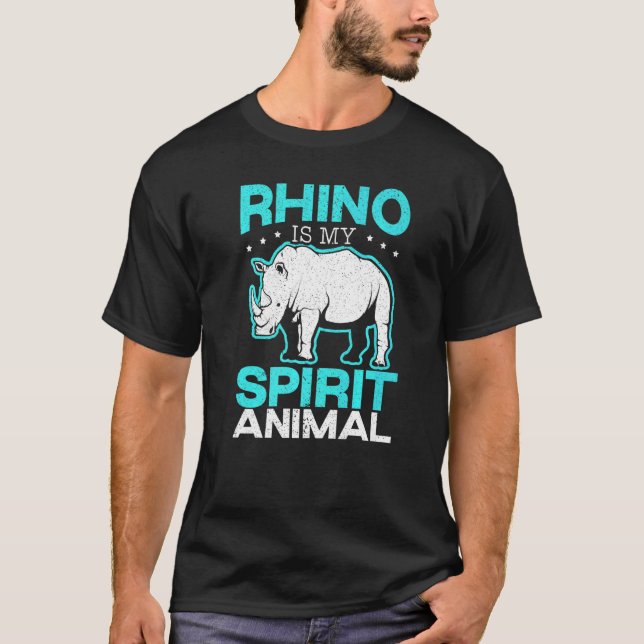 Rhino Is My Spirit Animal Rhinocerus Wildlife Anim T-Shirt (Front)