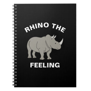 Rhino The Feeling Funny Wildlife Rhinoceros Pun Notebook