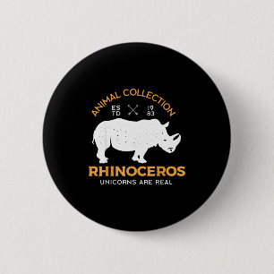 Rhinoceros Unicorns Are Real Funny Animal  6 Cm Round Badge