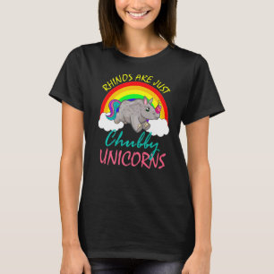 Rhinos Are Just Chubby Unicorns  Funny Chubby Unic T-Shirt