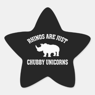 Rhinos Are Just Chubby Unicorns Funny Gift Star Sticker