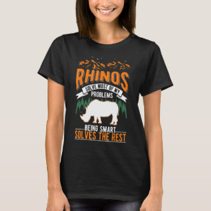 Rhinos Solve Most Of My Problems Rhino T-Shirt