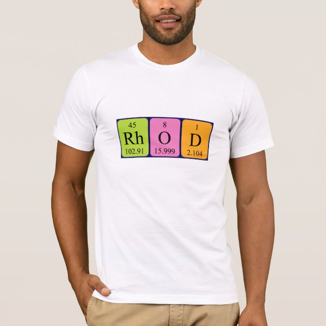 Rhod periodic table name shirt (Front)