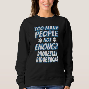Rhodesian Ridgeback Breed Dog Antisocial Sweatshirt