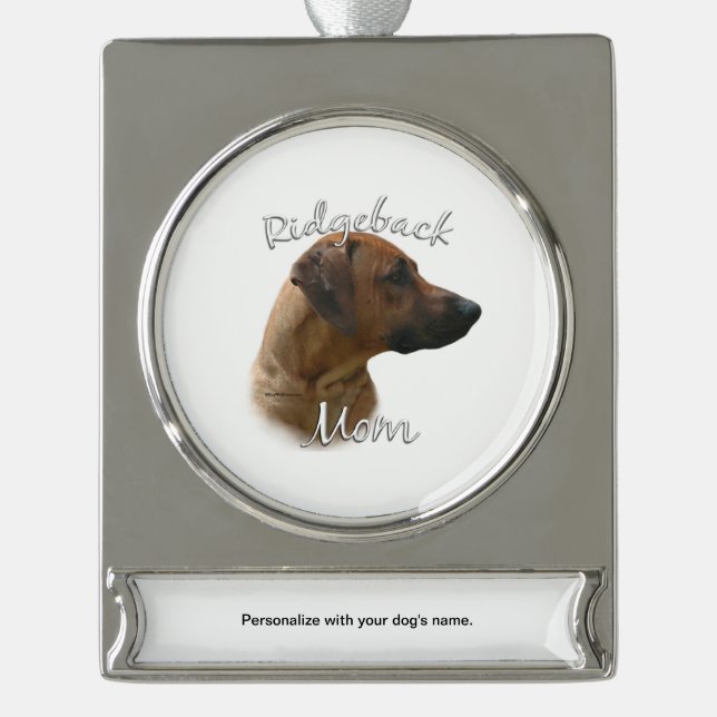 Rhodesian Ridgeback Mum 2 Silver Plated Banner Ornament (Front)