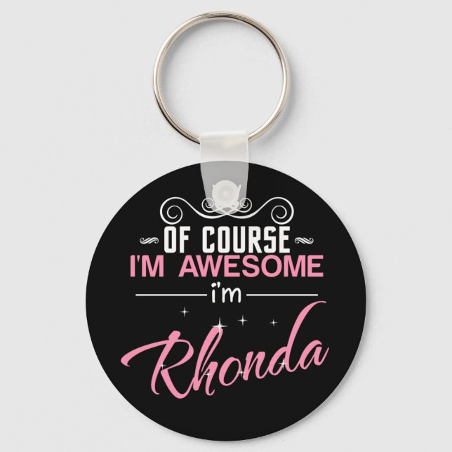 Rhonda Of Course I'm Awesome I'm Rhonda Key Ring (Front)
