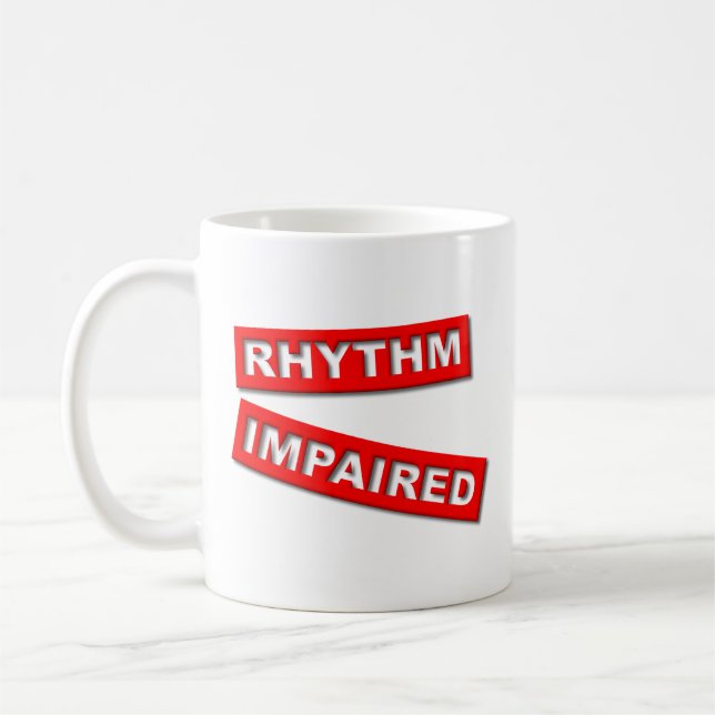 Rhythm Impaired Funny Mug Humour (Left)