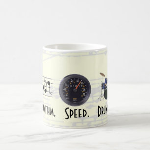 Rhythm, Speed, Drums Mug