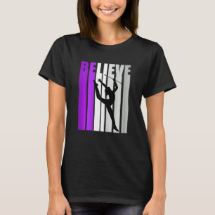 Rhythmic Gymnastics Believe Baton Twirling Girls P T-Shirt