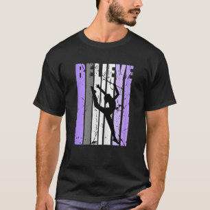 Rhythmic Gymnastics Birthday Believe Loves Baton T T-Shirt