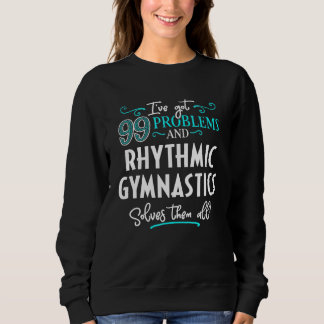 Rhythmic Gymnastics Design - Rhythmic Gymnastics S Sweatshirt