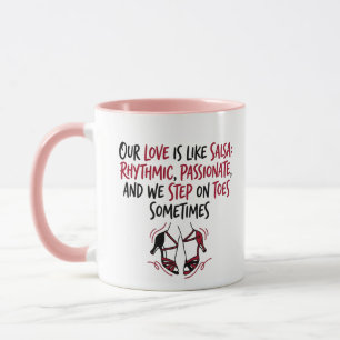 Rhythmic, Passionate & Stepping On Toes Quote Mug