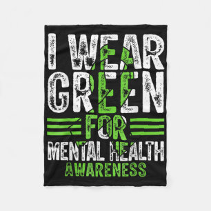 Ribbon I Wear Green For Mental Health Awareness Mo Fleece Blanket