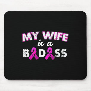 Ribbon My Wife Is A Bad Breast Cancer Awareness Mouse Pad