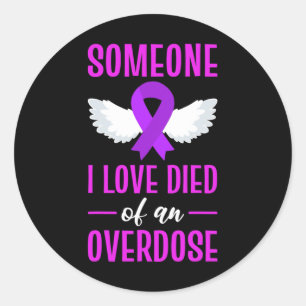 Ribbon Someone I Love Died Of An Overdose Angel Wi Classic Round Sticker