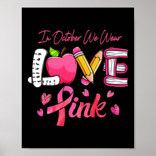 Ribbon Teacher Breast Cancer Awareness We Wear Pin Poster