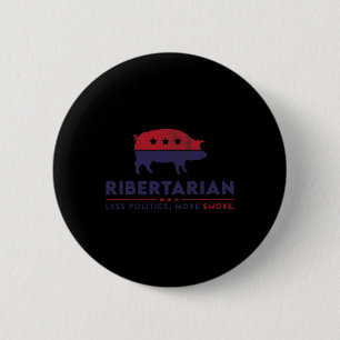 Ribertarian Funny Pitmaster Bbq Meat Smoker Less P 6 Cm Round Badge