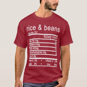 rice and beans Nutrition Facts Funny Thanksgiving T-Shirt