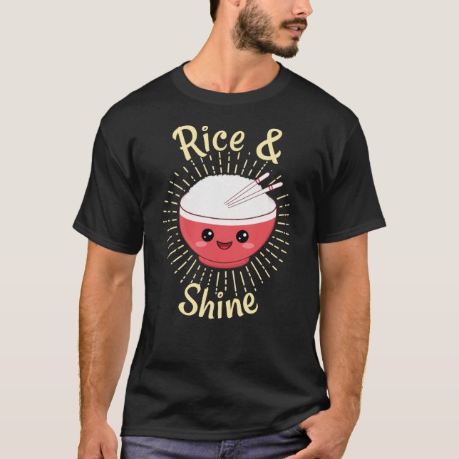 Rice and Shine Cute Kawaii Ramen Rice Bowl Pun T-Shirt (Front)
