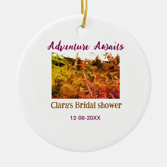 Rice fields adventure awaits bridal shower name fa ceramic ornament (Front)