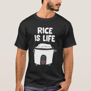 Rice Is Life Asian Food Chinese Rice Japanese Rice T-Shirt