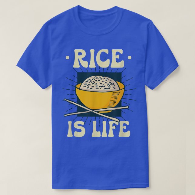 Rice Is Life For Me Food Cooking Fried Rice  T-Shirt (Design Front)