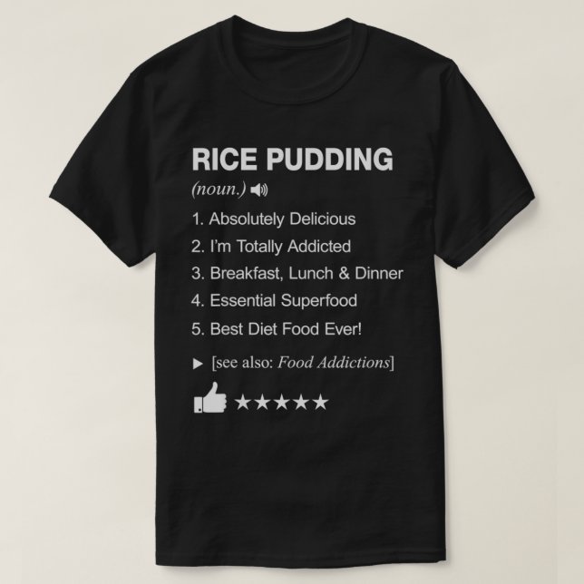 Rice Pudding Definition Meaning  Funny  T-Shirt (Design Front)