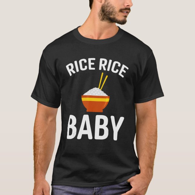 Rice Rice Baby  Chinese Asian Food  Men Women 1 T-Shirt (Front)
